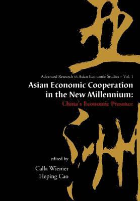 bokomslag Asian Economic Cooperation In The New Millennium: China's Economic Presence