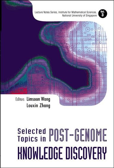Limsoon Wong, Louxin Zhang, Limsoon Wong, Louxin Zhang - SELECTED TOPICS IN POST-GENOME KNOWLEDGE DISCOVERY, Inbunden