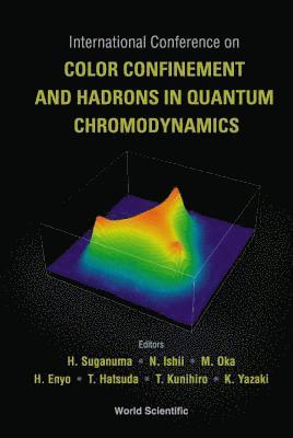 bokomslag Color Confinement And Hadrons In Quantum Chromodynamics, Proceedings Of The International Conference