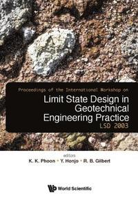 bokomslag Limit State Design In Geotechnical Engineering Practice, Proceedings Of The International Workshop Lsd2003 (With Cd-rom)