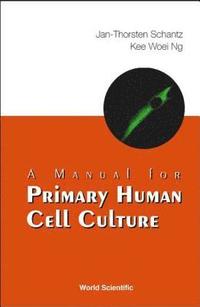 bokomslag Manual For Primary Human Cell Culture, A