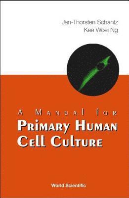 bokomslag Manual For Primary Human Cell Culture, A