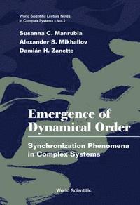 bokomslag Emergence Of Dynamical Order: Synchronization Phenomena In Complex Systems