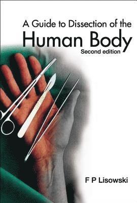 Guide To Dissection Of The Human Body, A (2nd Edition) 1