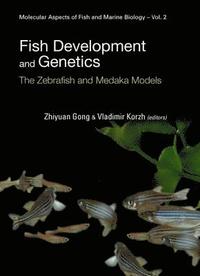 bokomslag Fish Development And Genetics: The Zebrafish And Medaka Models