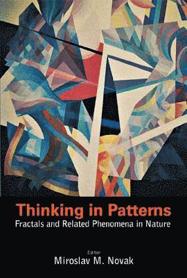 bokomslag Thinking In Patterns: Fractals And Related Phenomena In Nature
