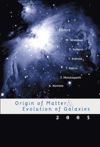 bokomslag Origin Of Matter And Evolution Of Galaxies 2003