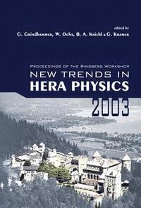 bokomslag New Trends In Hera Physics 2003 - Proceedings Of The Ringberg Workshop