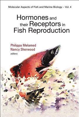 bokomslag Hormones And Their Receptors In Fish Reproduction