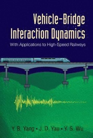 bokomslag Vehicle-bridge Interaction Dynamics: With Applications To High-speed Railways