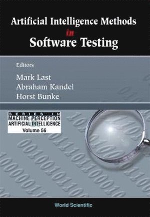 LAST MARK, Last Mark, Mark Last, Abraham Kandel, Horst Bunke, Israel) Last, Mark (Ben-gurion Univ Of The Negev, Usa) Kandel, Abraham (Univ Of South Florida, Horst (-) Bunke - Artificial Intelligence Methods In Software Testing, Inbunden