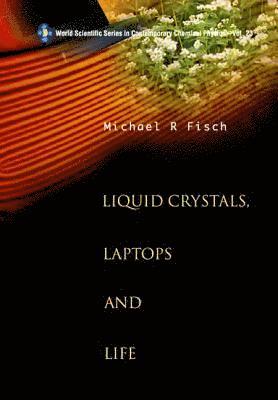 bokomslag Liquid Crystals, Laptops And Life