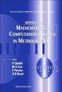 bokomslag Advanced Mathematical And Computational Tools In Metrology Vi