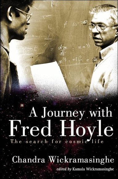 Chandra Wickramasinghe, Kamala Wickramasinghe - JOURNEY WITH FRED HOYLE: THE SEARCH FOR COSMIC LIFE, Häftad