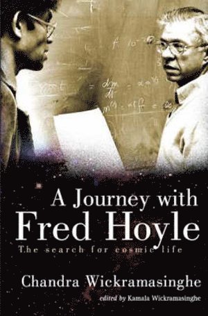 Journey With Fred Hoyle, A: The Search For Cosmic Life 1