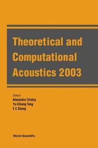 bokomslag Theoretical And Computational Acoustics 2003