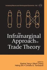 bokomslag Inframarginal Approach To Trade Theory, An