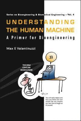 bokomslag Understanding The Human Machine: A Primer For Bioengineering