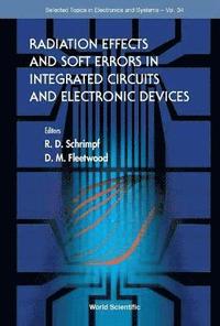 bokomslag Radiation Effects And Soft Errors In Integrated Circuits And Electronic Devices