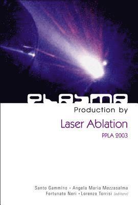 Plasma Production By Laser Ablation: Ppla 2003 1