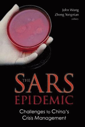 bokomslag Sars Epidemic, The: Challenges To China's Crisis Management