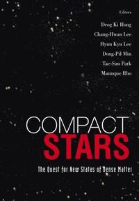 bokomslag Compact Stars: The Quest For New States Of Dense Matter - Proceedings Of The Kias-apctp International Symposium On Astro-hadron Physics