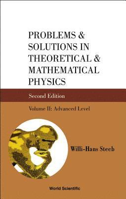 bokomslag Problems And Solutions In Theoretical And Mathematical Physics - Volume Ii: Advanced Level