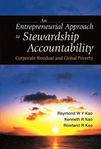 bokomslag Entrepreneurial Approach To Stewardship Accountability, An: Corporate Residual And Global Poverty