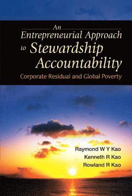 bokomslag Entrepreneurial Approach To Stewardship Accountability, An: Corporate Residual And Global Poverty