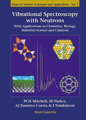bokomslag Vibrational Spectroscopy With Neutrons - With Applications In Chemistry, Biology, Materials Science And Catalysis