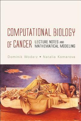 Computational Biology Of Cancer: Lecture Notes And Mathematical Modeling 1