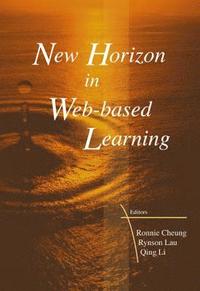 bokomslag New Horizon In Web-based Learning - Proceedings Of The 3rd International Conference On Web-based Learning (Icwl 2004)