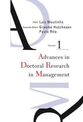 MOUTINHO LUIZ, Luiz Moutinho, Graeme Hutcheson, Paulo Rita - ADVANCES IN DOCTORAL RESEARCH IN MANAGEMENT, Inbunden