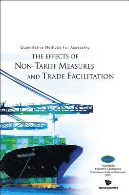 Quantitative Methods For Assessing The Effects Of Non-tariff Measures And Trade Facilitation 1