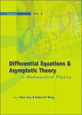 HUA CHEN, Hua Chen, Roderick S C Wong, Roderick S. C. Wong - Differential Equations And Asymptotic Theory In Mathematical Physics, Inbunden