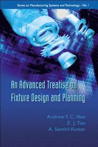 bokomslag Advanced Treatise On Fixture Design And Planning, An