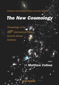 bokomslag New Cosmology, The - Proceedings Of The 16th International Physics Summer School, Canberra