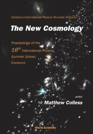 bokomslag New Cosmology, The - Proceedings Of The 16th International Physics Summer School, Canberra