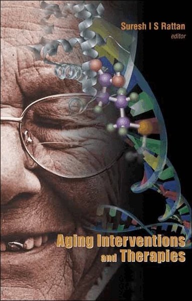 RATTAN SURESH I S, Suresh I S Rattan - AGING INTERVENTIONS AND THERAPIES, Inbunden