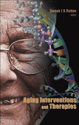 Aging Interventions And Therapies 1