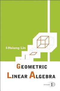 bokomslag Geometric Linear Algebra (Volume 1)