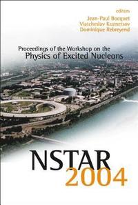 bokomslag Nstar 2004 - Proceedings Of The Workshop On The Physics Of Excited Nucleons