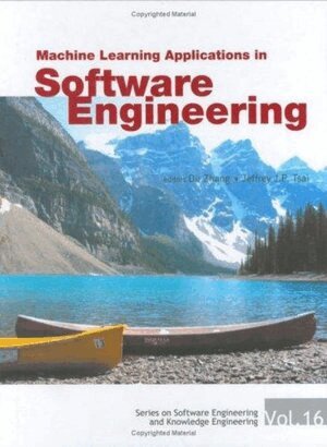 ZHANG DU, Du Zhang, Jeffrey J P Tsai - MACHINE LEARNING APPLICATIONS IN SOFTWARE ENGINEERING, Inbunden