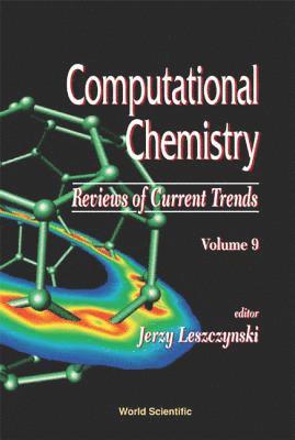 Computational Chemistry: Reviews Of Current Trends, Vol. 9 1