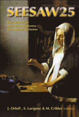 bokomslag Seesaw 25 - Proceedings Of The International Conference On The Seesaw Mechanism