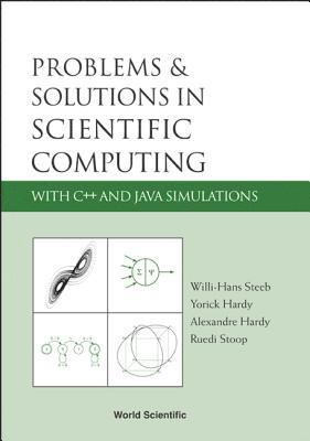 bokomslag Problems And Solutions In Scientific Computing With C++ And Java Simulations