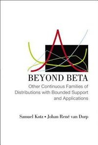 bokomslag Beyond Beta: Other Continuous Families Of Distributions With Bounded Support And Applications