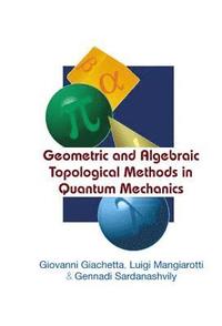 bokomslag Geometric And Algebraic Topological Methods In Quantum Mechanics