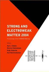 bokomslag Strong And Electroweak Matter 2004 - Proceedings Of The Sewm2004 Meeting