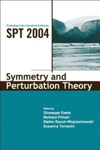 bokomslag Symmetry And Perturbation Theory - Proceedings Of The International Conference On Spt2004